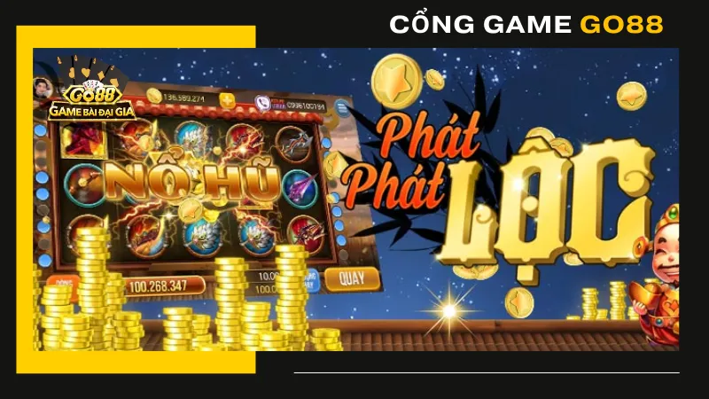 Bí quyết chơi nổ hũ phát lộc tại Go88